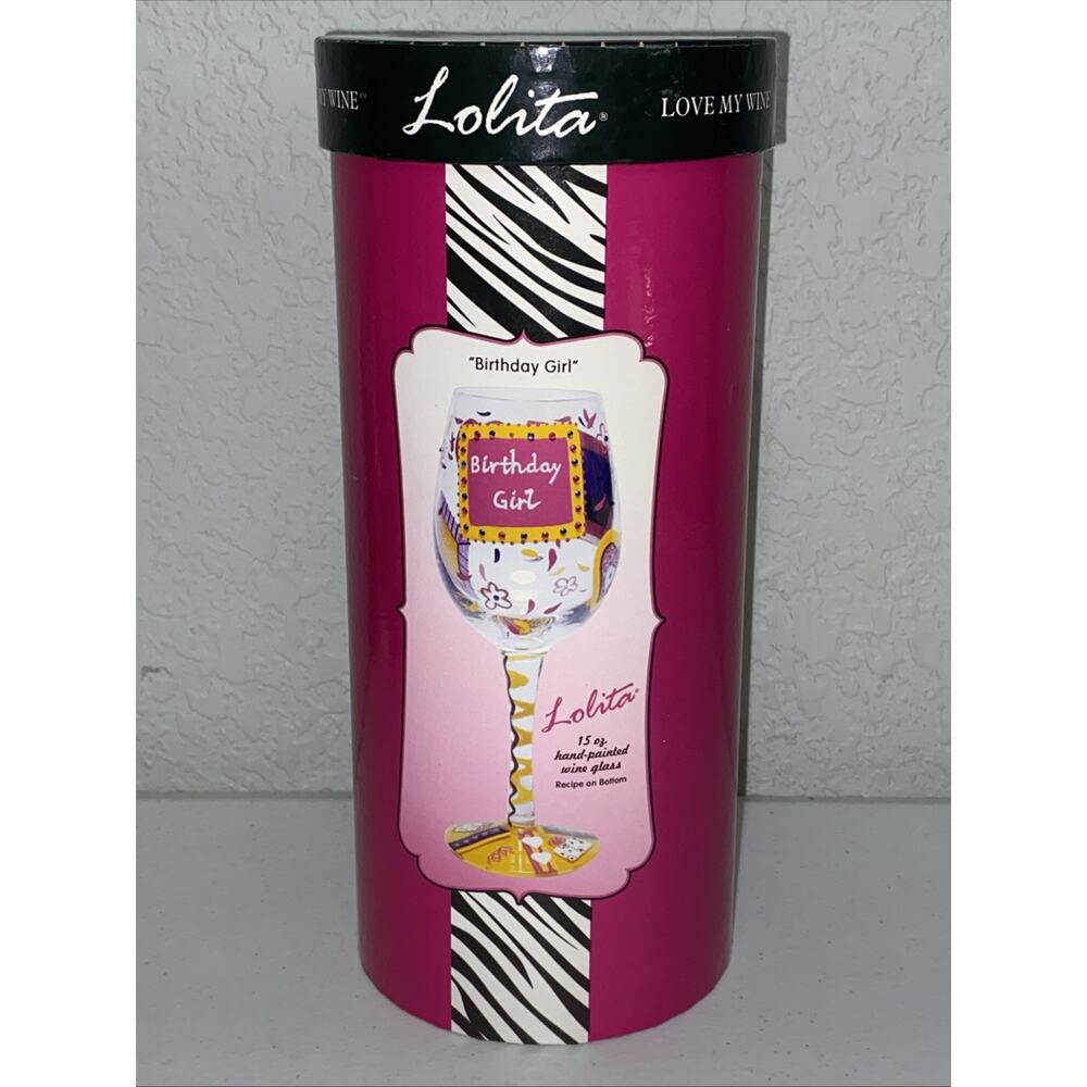 Lolita BIRTHDAY GIRL Hand Painted Wine Glass LOVE MY WINE 15oz 9” Tall NEW Boxed